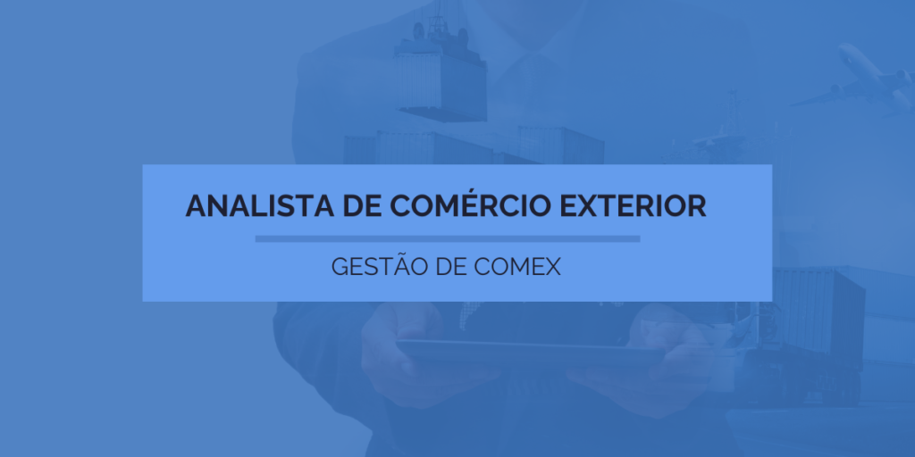 Gestão de Comércio Exterior - Profissional de Comércio Exteior