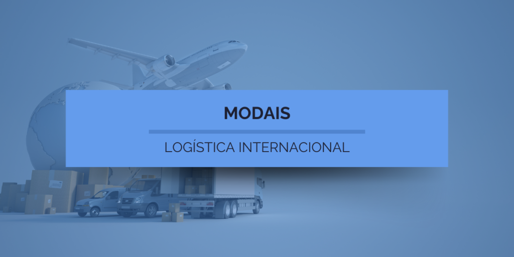 Modais - Logística Internacional