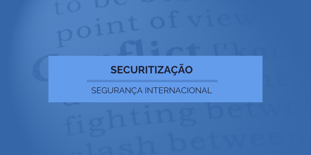 Securitização - Segurança Internacional