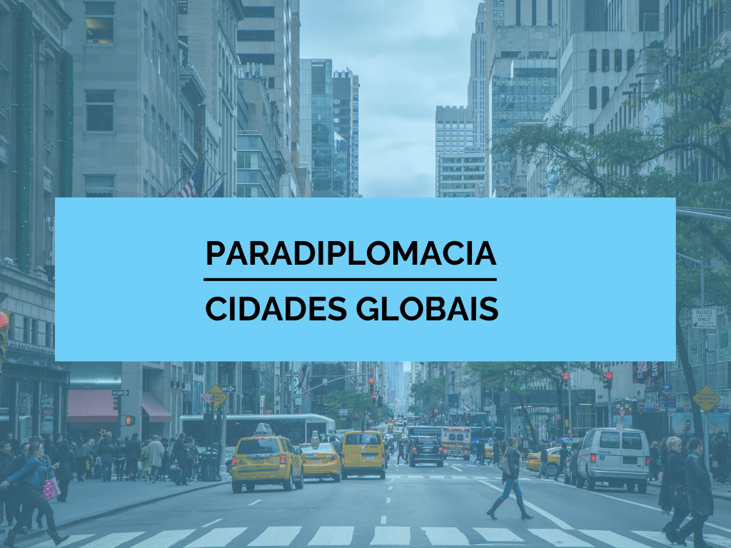 Paradiplomacia - Cidades Globais