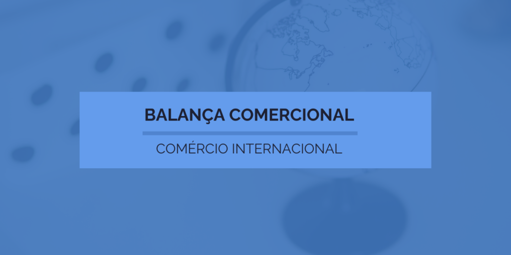 Comércio Internacional - Balança Comercial