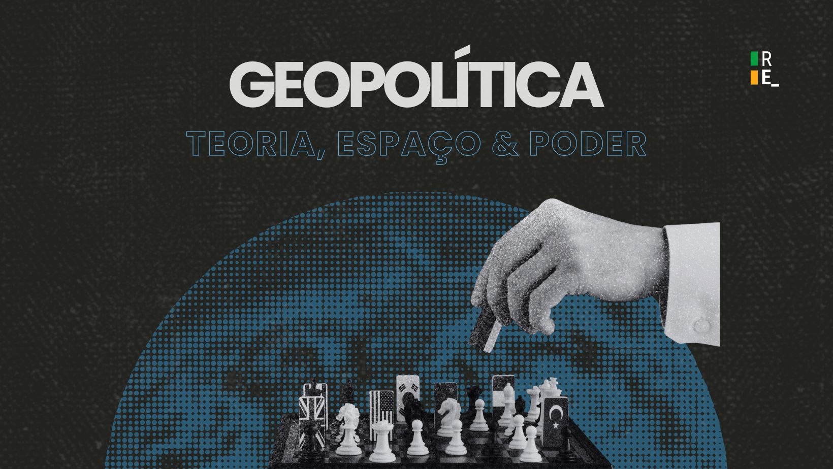 Geopolítica: Teoria, Espaço e Poder